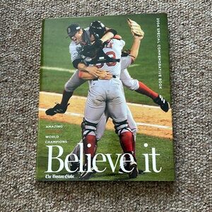 Believe it-  2004 special commemorative book- Red Sox